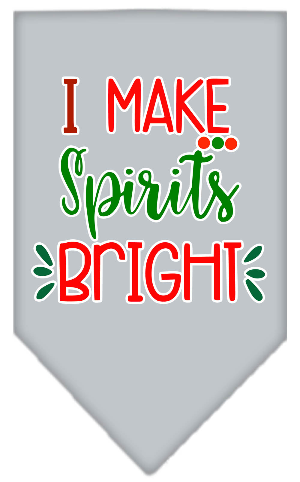 I Make Spirits Bright Screen Print Bandana Grey Small